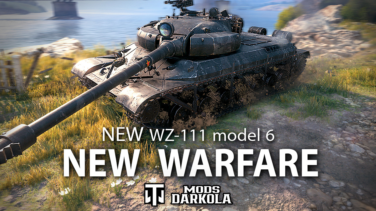 DARK // WZ-111 Model 6 - NEW WARFARE